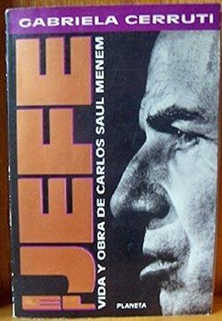 portada El Jefe, Vida y Obra de Carlos Saúl Menem (Espejo de la Argentina)