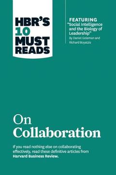 portada hbr's 10 must reads on collaboration (with featured article "social intelligence and the biology of leadership," by daniel goleman and richard boyatzi