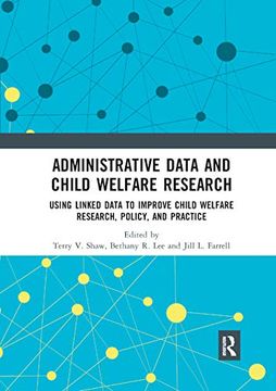 portada Administrative Data and Child Welfare Research: Using Linked Data to Improve Child Welfare Research, Policy, and Practice (in English)