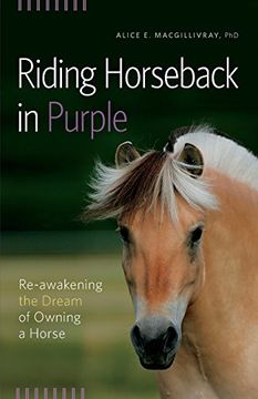portada Riding Horseback in Purple: Re-Awakening the Dream of Owning a Horse