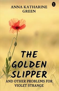 portada The Golden Slipper And Other Problems For Violet Strange (en Inglés)