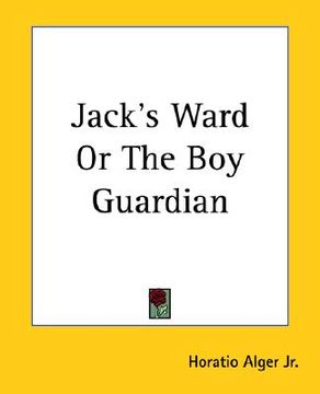 portada jack's ward or the boy guardian (en Inglés)