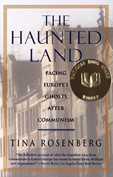 portada The Haunted Land: Facing Europe's Ghosts After Communism (en Inglés)