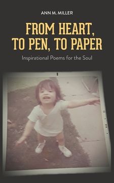 portada From Heart, to Pen, to Paper: Inspirational Poems for the Soul