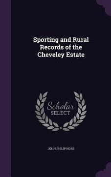 portada Sporting and Rural Records of the Cheveley Estate