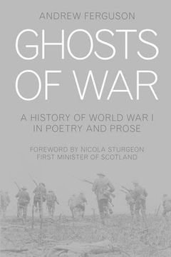 portada Ghosts of War: A History of World War I in Poetry and Prose