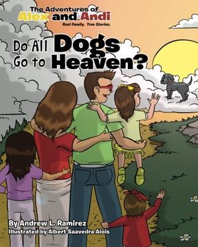 portada Do All Dogs Go To Heaven? (The Adventures of Alex and Andi) (Volume 3)