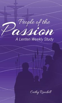 portada People of the Passion: A Lenten Weekly Study (en Inglés)