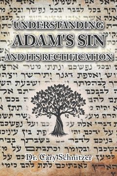 portada Understanding Adam's Sin and Its Rectification (en Inglés)