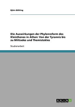 portada Die Auswirkungen der Phylenreform des Kleisthenes in Athen: Von der Tyrannis bis zu Miltiades und Themistokles (German Edition)