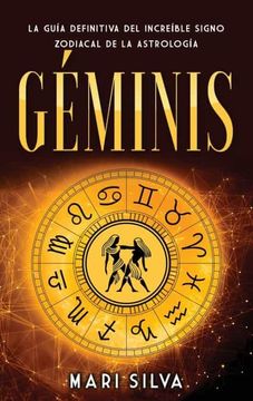 portada Géminis: La Guía Definitiva del Increíble Signo Zodiacal de la Astrología
