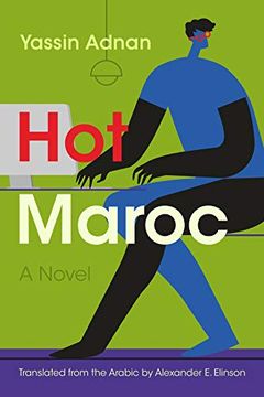 portada Hot Maroc: A Novel (Middle East Literature in Translation) (en Inglés)