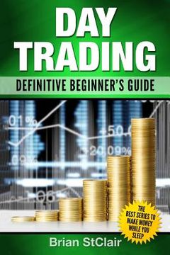 portada Day Trading: Definitive Beginner's Guide (en Inglés)