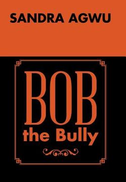 portada Bob the Bully (en Inglés)