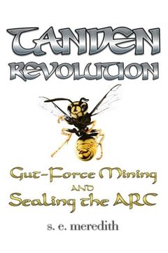 portada Tanden Revolution: Gut-Force Mining and Sealing the ARC (in English)