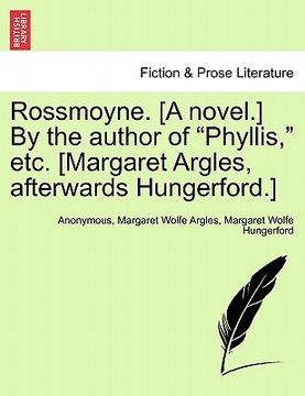 portada rossmoyne. [a novel.] by the author of "phyllis," etc. [margaret argles, afterwards hungerford.] (en Inglés)