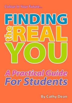 portada Finding the Real You: A Practical Guide for Students (Colour in Your Future)