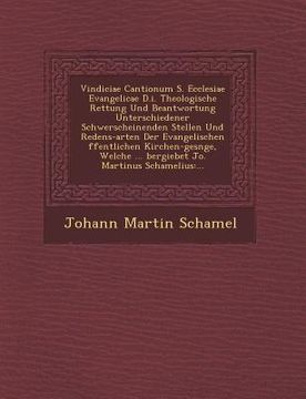 portada Vindiciae Cantionum S. Ecclesiae Evangelicae D.I. Theologische Rettung Und Beantwortung Unterschiedener Schwerscheinenden Stellen Und Redens-Arten Der (en Inglés)