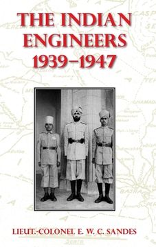 portada The Indian Engineers, 1939-47 (en Inglés)