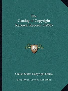 portada the catalog of copyright renewal records (1965) (en Inglés)