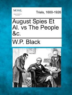 portada august spies et al. vs the people &c. (en Inglés)