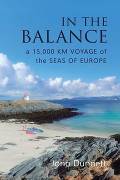 portada In The Balance: A 15,000 km Voyage of the Seas of Europe (in English)