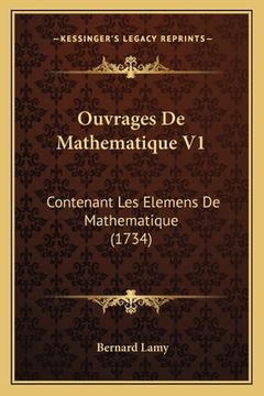 portada Ouvrages De Mathematique V1: Contenant Les Elemens De Mathematique (1734) (en Francés)