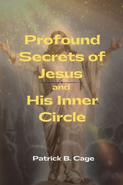 portada Profound Secrets of Jesus and His Inner Circle (en Inglés)