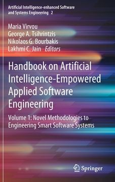portada Handbook on Artificial Intelligence-Empowered Applied Software Engineering: Vol.1: Novel Methodologies to Engineering Smart Software Systems (en Inglés)