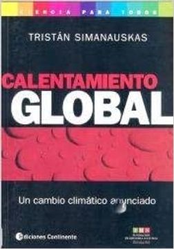 portada Calentamiento Global. Un Cambio Climatico Anunciado (in Spanish)