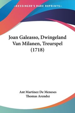 portada Joan Galeasso, Dwingeland Van Milanen, Treurspel (1718)