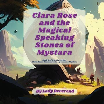 portada Clara Rose and the Magical Speaking Stones of Mystara (en Inglés)