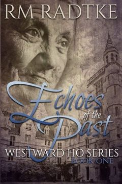 portada Echoes of the Past: Westward Ho Series Book 1 (Volume 1)