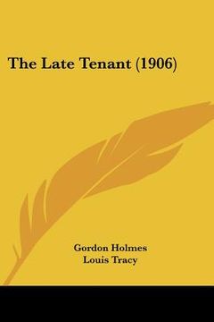 portada the late tenant (1906) (en Inglés)