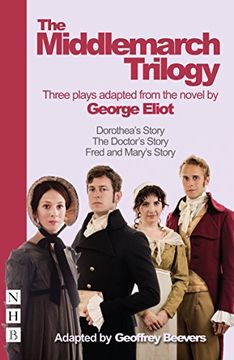 portada The Middlemarch Trilogy: Three Plays Adapted From the Novel by George Eliot (in English)