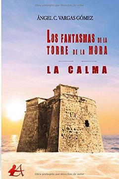 portada Los Fantasmas de la Torre de la Mora: La Calma (in Spanish)