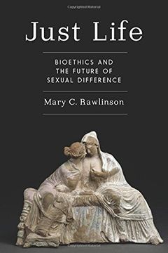 portada Just Life: Bioethics and the Future of Sexual Difference (en Inglés)
