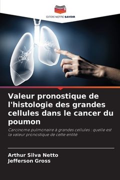 portada Valeur pronostique de l'histologie des grandes cellules dans le cancer du poumon (en Francés)