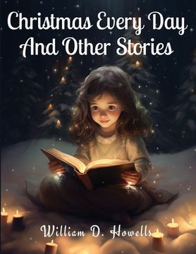 portada Christmas Every Day And Other Stories (en Inglés)