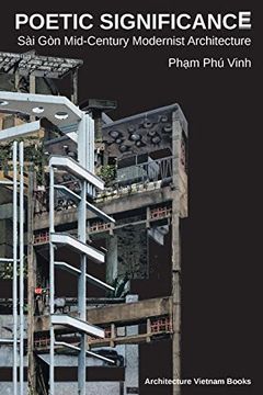 portada Poetic Significance: Sài gòn Mid-Century Modernist Architecture (in English)