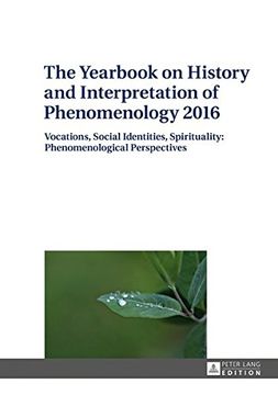portada The Yearbook on History and Interpretation of Phenomenology 2016: Vocations, Social Identities, Spirituality: Phenomenological Perspectives