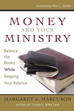 portada Money and Your Ministry: Balance the Books While Keeping Your Balance (en Inglés)