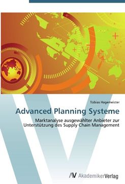 portada Advanced Planning Systeme: Marktanalyse ausgewählter Anbieter zur Unterstützung des Supply Chain Management