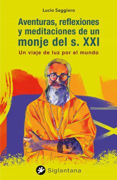 portada Aventuras, Reflexiones y Meditaciones de un Monje del s. Xxi (in Spanish)