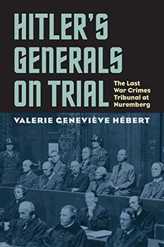 portada Hitler'S Generals on Trial: The Last war Crimes Tribunal at Nuremberg 