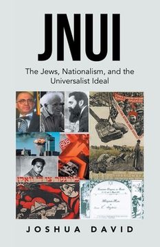 portada Jnui: The Jews, Nationalism, and the Universalist Ideal (en Inglés)