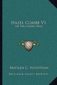 portada hazel combe v1: or the golden rule (in English)