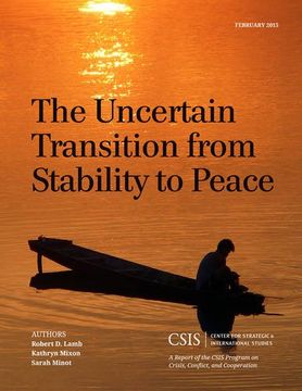 portada The Uncertain Transition from Stability to Peace (CSIS Reports)