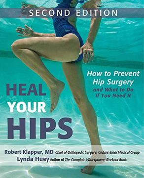 portada Heal Your Hips, Second Edition: How to Prevent Hip Surgery and What to Do If You Need It