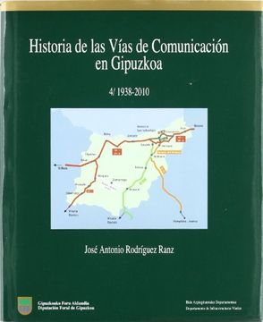 portada Hª Vias de Comunicacion en Gipuzkoa 4 - 1938-2010 (Herrilanak eta Garraioak)